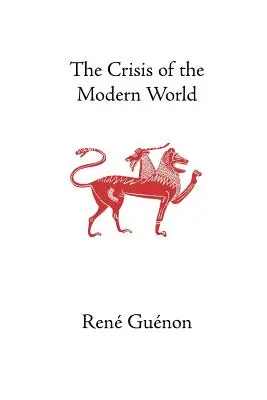 Krize moderního světa - The Crisis of the Modern World