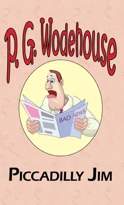 Piccadilly Jim - Ze sbírky Manor Wodehouse, výběr z rané tvorby P. G. Wodehouse - Piccadilly Jim - From the Manor Wodehouse Collection, a Selection from the Early Works of P. G. Wodehouse