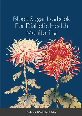 Záznamník cukru v krvi pro sledování zdravotního stavu diabetiků - Blood Sugar Logbook For Diabetic Health Monitoring