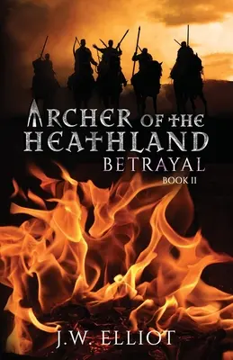 Lučištník z vřesoviště: Zrada - Archer of the Heathland: Betrayal