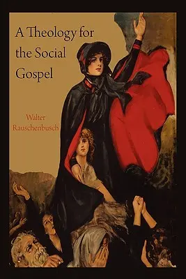 Teologie sociálního evangelia - A Theology for the Social Gospel