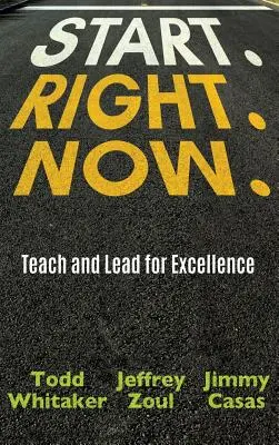 Začněte. Right. Hned. - Start. Right. Now.