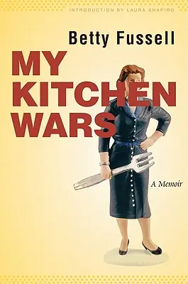 Moje kuchyňské války: Vzpomínky - My Kitchen Wars: A Memoir