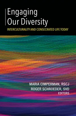 Zapojení naší rozmanitosti: Interkulturalita a zasvěcený život v dnešní době - Engaging Our Diversity: Interculturality and Consecrated Life Today