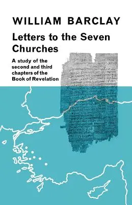Dopisy sedmi církvím: Studie druhé a třetí kapitoly knihy Zjevení sv. - Letters to the Seven Churches: A Study of the Second and Third Chapters of the Book of Revelation