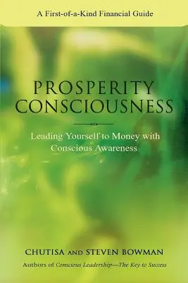 Vědomí prosperity: Vést se k penězům s vědomým uvědoměním. - Prosperity Consciousness: Leading Yourself to Money with Conscious Awareness