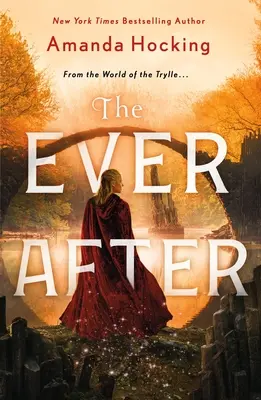 The Ever After (Věčně poté): (ze světa Trylle): The Omte Origins (ze světa Trylle) - The Ever After: The Omte Origins (from the World of the Trylle)