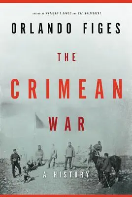 Krymská válka: dějiny - The Crimean War: A History