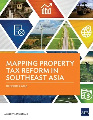 Mapování reformy majetkových daní v jihovýchodní Asii - Mapping Property Tax Reform in Southeast Asia