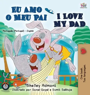 Mám ráda svého tátu (portugalská anglicko-dvojjazyčná kniha pro děti - Portugalsko) - I Love My Dad (Portuguese English Bilingual Book for Kids - Portugal)