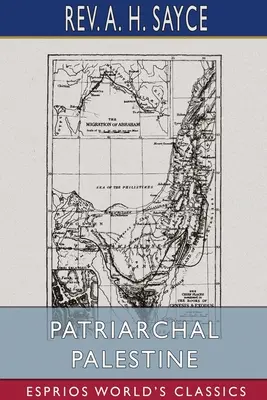Patriarchální Palestina (Esprios Classics) - Patriarchal Palestine (Esprios Classics)