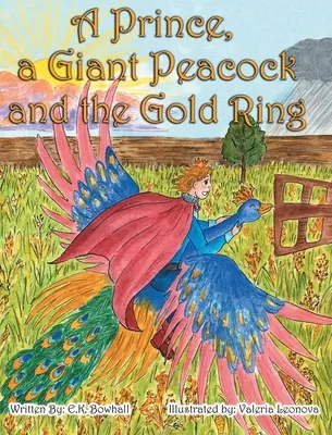 Princ, obří páv a zlatý prsten - A Prince, A Giant Peacock and the Gold Ring