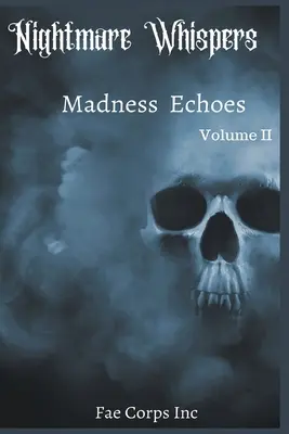 Šepoty nočních můr: Ozvěny šílenství - Nightmare Whispers: Madness Echoes