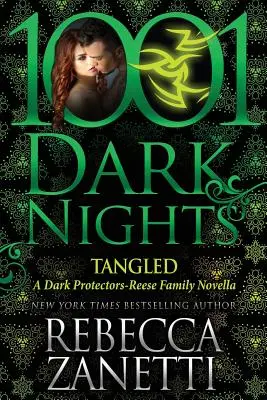 Tangled (Zamotaný): Všichni jsou naživu: A Dark Protectors Novella - Tangled: A Dark Protectors Novella