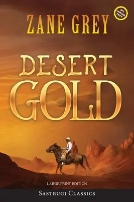 Desert Gold (Anotace, velký tisk) - Desert Gold (Annotated, Large Print)