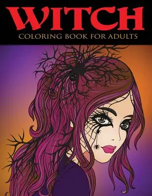 Čarodějnické omalovánky pro dospělé - Witch Coloring Book for Adults