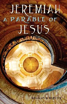 Jeremiáš: Ježíšovo podobenství - Jeremiah: A Parable of Jesus