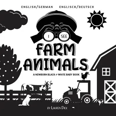 Vidím hospodářská zvířata: A Newborn Black & White Baby Book) (Dvojjazyčná (anglicky / německy) (Englisch / Deutsch) - I See Farm Animals: Bilingual (English / German) (Englisch / Deutsch) A Newborn Black & White Baby Book
