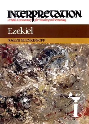Ezechiel:  Ezechiel: biblický komentář pro vyučování a kázání. - Ezekiel: Interpretation: A Bible Commentary for Teaching and Preaching