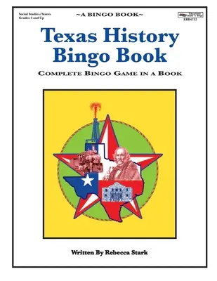 Texas History Bingo Book: Kompletní hra bingo v knize - Texas History Bingo Book: Complete Bingo Game In A Book