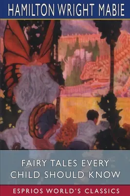 Pohádky, které by mělo znát každé dítě (Esprios Classics) - Fairy Tales Every Child Should Know (Esprios Classics)