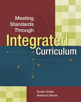 Splnění standardů prostřednictvím integrovaného kurikula - Meeting Standards Through Integrated Curriculum