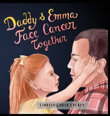 Tatínek a Emma společně čelí rakovině - Daddy & Emma Face Cancer Together