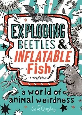 Vybuchující brouci a nafukovací ryby - Exploding Beetles and Inflatable Fish