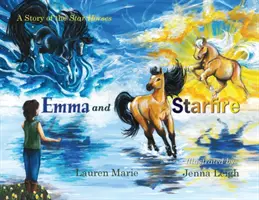Emma a Hvězdný oheň: Příběh hvězdných koní - Emma and Starfire: A Story of the Star Horses