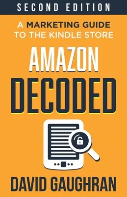 Amazon Decoded: Marketingový průvodce obchodem Kindle - Amazon Decoded: A Marketing Guide to the Kindle Store