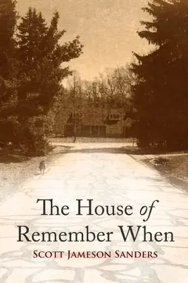 Dům, na který si vzpomínáte, když - The House of Remember When