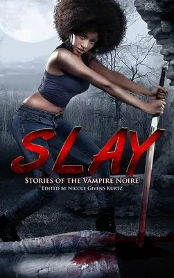 Slay: Příběhy upíra Noire - Slay: Stories of the Vampire Noire