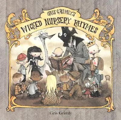 Hříšné říkanky Grimasy I. - Gris Grimly's Wicked Nursery Rhymes I