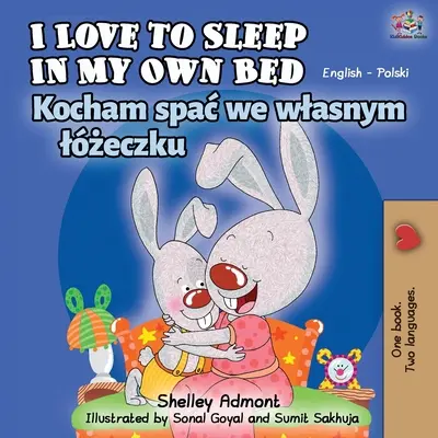 Rád spím ve vlastní posteli (anglicko-polská dvojjazyčná kniha) - I Love to Sleep in My Own Bed (English Polish Bilingual Book)