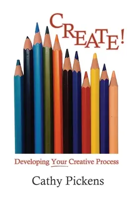 Vytvořte!: Rozvíjejte svůj tvůrčí proces - Create!: Developing Your Creative Process