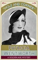 Díra a kout: Záhada zlatého věku - Hole and Corner: A Golden Age Mystery