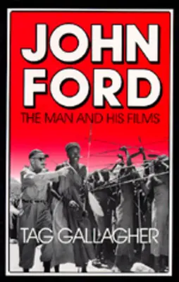 John Ford: Člověk a jeho filmy - John Ford: The Man and His Films