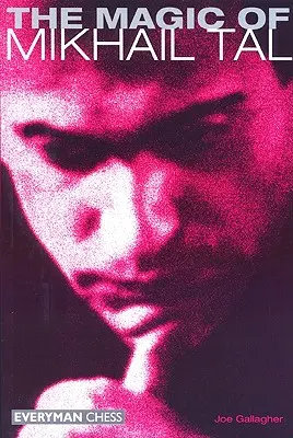 Kouzlo Michaila Tala - The Magic of Mikhail Tal