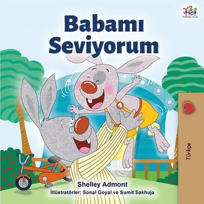 Mám rád svého tátu (turecké vydání) - I Love My Dad (Turkish Edition)