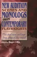 Nové scény a monology ze současné dramatiky: Nejlepší nové ukázky z celého světa - New Audition Scenes and Monologs from Contemporary Playwrights: The Best New Cuttings from Around the World