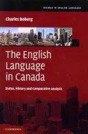 The English Language in Canada (Angličtina v Kanadě): Stav, historie a srovnávací analýza - The English Language in Canada: Status, History and Comparative Analysis