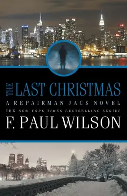 Poslední Vánoce: A Repairman Jack Novel: A Repairman Jack Novel - The Last Christmas: A Repairman Jack Novel