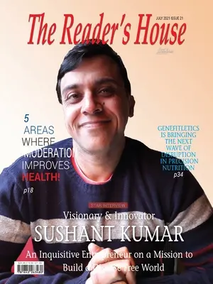 Vizionář a inovátor Sushant Kumar: Zvídavý podnikatel s posláním vybudovat svět bez nemocí - Visionary & Innovator Sushant Kumar: An Inquisitive Entrepreneur on a Mission to Build a Disease Free World
