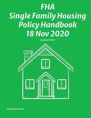 FHA Single Family Housing Policy Handbook 18. 11. 2020 - FHA Single Family Housing Policy Handbook 18 Nov 2020