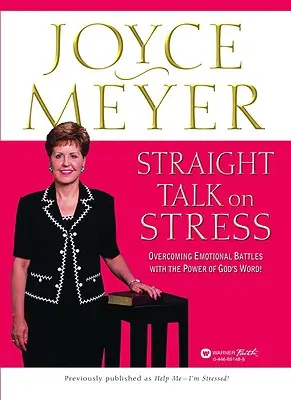 Přímá řeč o stresu: Překonejte emocionální bitvy s mocí Božího slova! - Straight Talk on Stress: Overcoming Emotional Battles with the Power of God's Word!