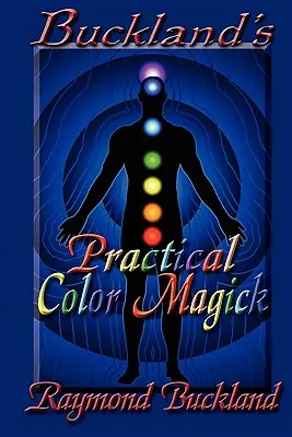 Bucklandova praktická magie barev - Buckland's Practical Color Magick