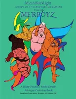 Dvůr rozverných mořských panen uvádí MERBOYZ: A Body Positive, Multi-Ethnic, All-Ages Coloring Book (Omalovánky pro všechny věkové kategorie) - Court of the Diverse Mermaids Presents MERBOYZ: A Body Positive, Multi-Ethnic, All-Ages Coloring Book