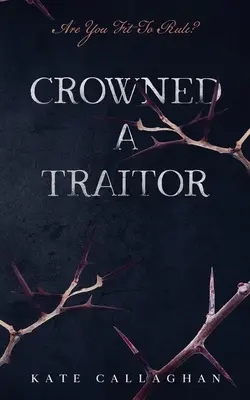 Korunován zrádcem - Crowned A Traitor