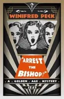 Zatknout biskupa? Záhada zlatého věku - Arrest the Bishop?: A Golden Age Mystery