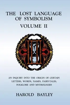 Ztracený jazyk symbolismu II. díl - The Lost Language of Symbolism Volume II